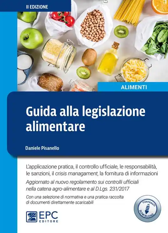 Guida alla legislazione alimentare. L‘applicazione pratica, il controllo ufficiale, la responsabilità, le sanzioni, il crisis management, la fornitura di informazioni. Ediz. ampliata Prezzo Ridotto