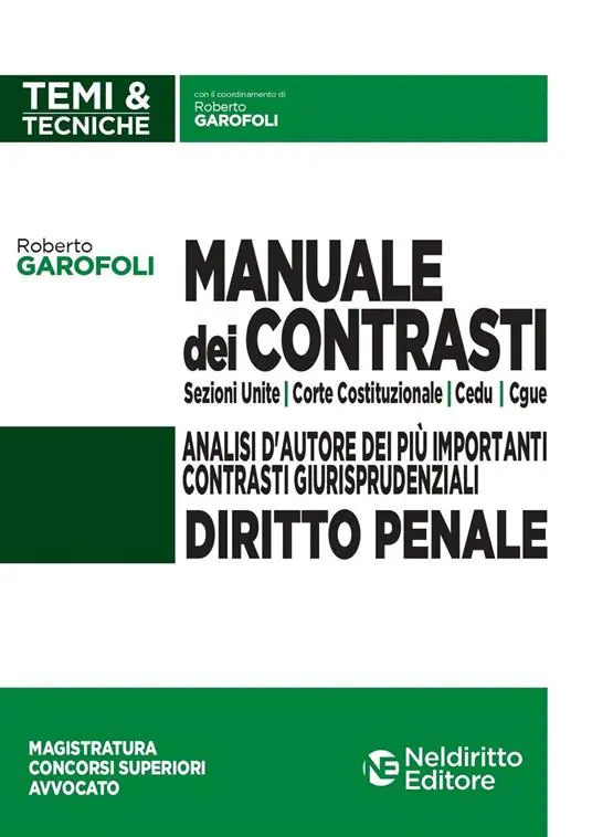 Nuovo Arrivo Manuale dei contrasti. Diritto penale Sezioni Unite, Corte Costituzionale, CEDU, CGUE