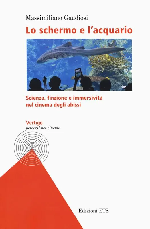 Lo schermo e l‘acquario. Scienza, finzione e immersività nel cinema degli abissi Pagamento Sicuro