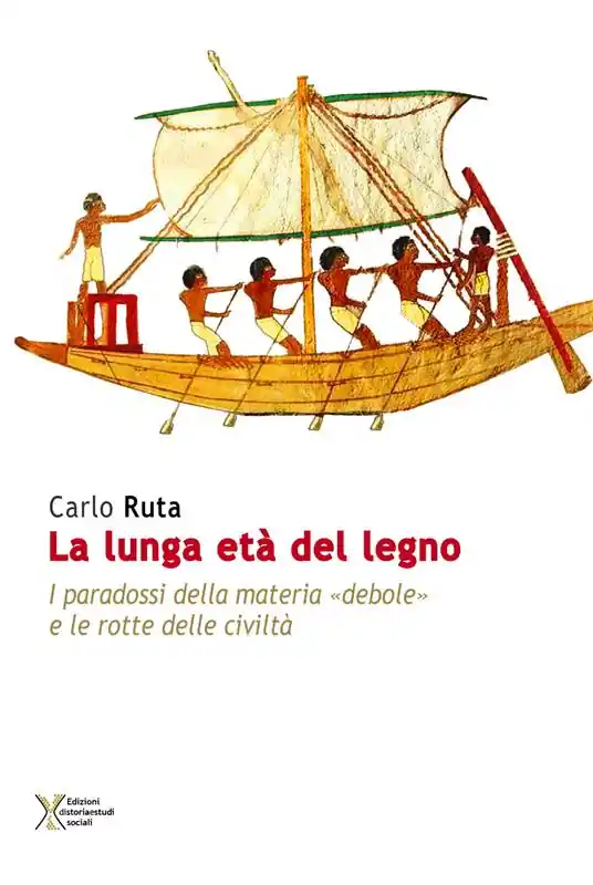La lunga età del legno. I paradossi della materia «debole» e le rotte delle civiltà Promozione Esclusiva