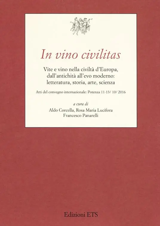 In vino civilitas. Vite e vino nella civiltà d‘Europa, dall‘antichità all‘evo moderno letteratura, storia, arte, scienza Pagamento Sicuro