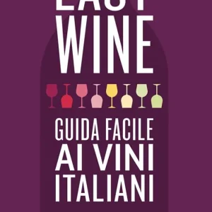Easy wine. Guida facile ai vini italiani Di Tendenza