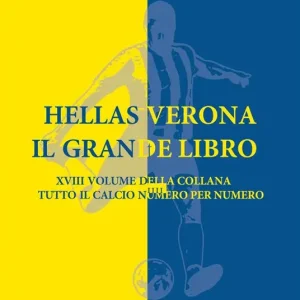 Hellas Verona. Il grande libro Promozione