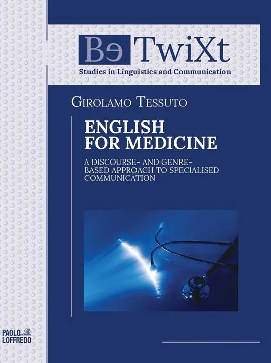 Ultime Pezzi English for medicine. A discourse - and genre - based approach to specialised communication