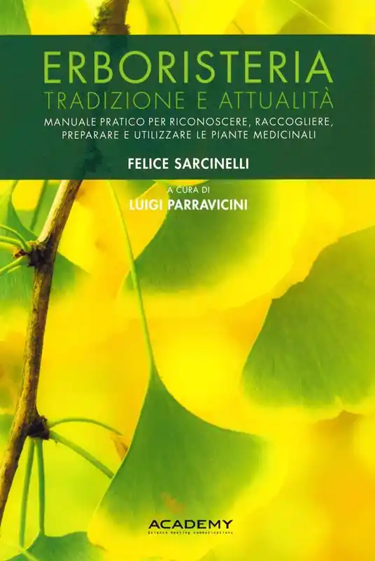 Occasione Erboristeria. Tradizione e attualità. Manuale pratico per riconoscere, raccogliere, preparare e utilizzare le piante medicinali