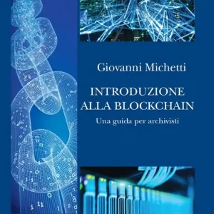 Must-Have Introduzione alla Blockchain. Una guida per archivisti