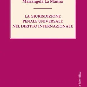 La giurisdizione penale universale nel diritto internazionale Ultime Pezzi