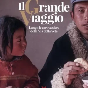 Ordina Subito Il grande viaggio. Lungo le carovaniere della via della seta. Ediz. illustrata