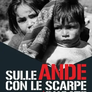Sulle Ande con le scarpe bucate. Ediz. illustrata A Buon Prezzo