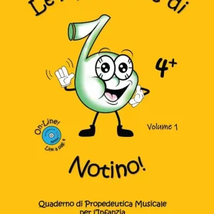 Consegna Rapida Le avventure di Notino. Quaderno di propedeutica musicale per l‘infanzia