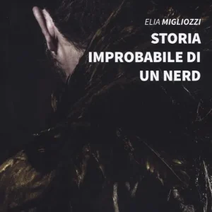 Storia improbabile di un nerd Compra Online