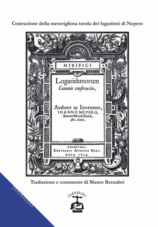 Costruzione della meravigliosa tavola dei logaritmi. Testo latino a fronte Consegna Rapida