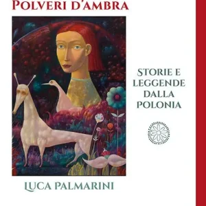 Occasione Polveri d‘ambra. Storie e leggende dalla Polonia