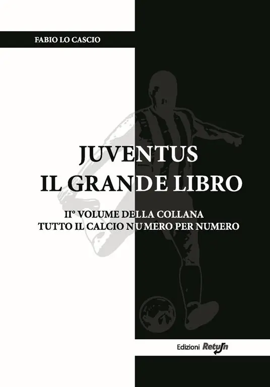 Juventus. Il grande libro. Ediz. illustrata Prezzo Ridotto