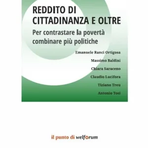 Reddito di cittadinanza e oltre. Per contrastare la povertà, combinare più politiche Novità