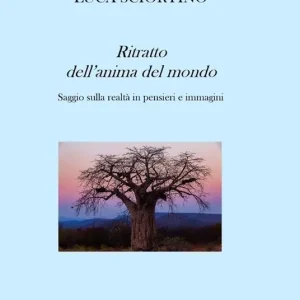 Ritratto dell‘anima del mondo. Saggio sulla realtà in pensieri e immagini. Ediz. illustrata Offerta Del Giorno