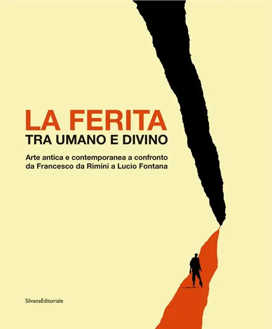 La ferita tra umano e divino. Arte antica e contemporanea a confronto da Francesco da Rimini a Lucio Fontana. Catalogo della mostra (Jesi, 30 novembre 2019-29 febbraio 2020). Ediz. illustrata Novità