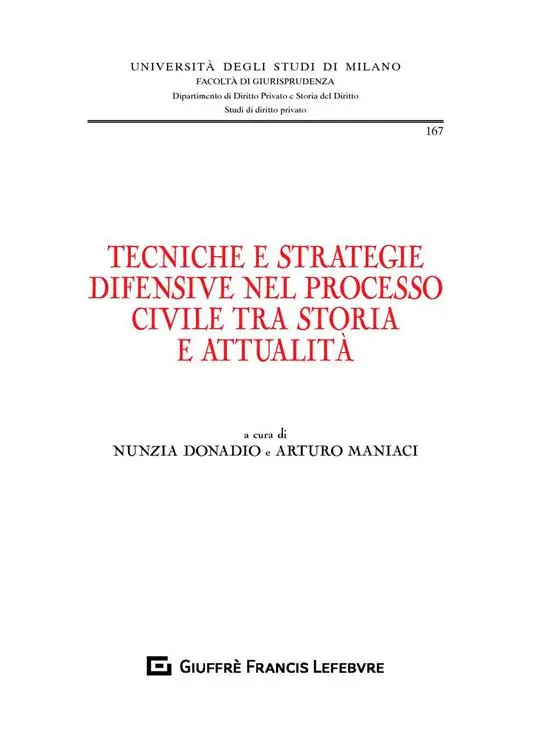 Tecniche e strategie difensive nel processo civile tra storia e attualità Saldi