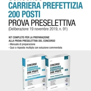 Concorso carriera prefettizia 200 posti. Prova preselettiva. Kit completo per la preparazione. Manuale e quiz Professionale