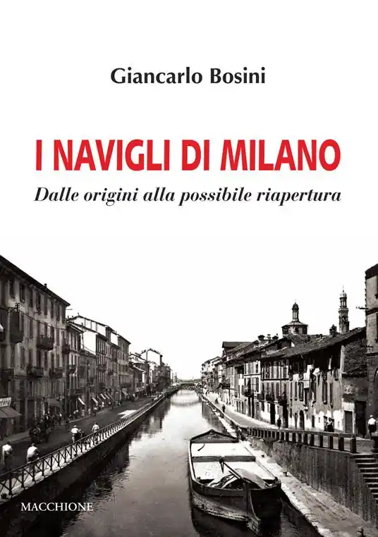 Miglior Prezzo I Navigli di Milano. Dalle origini alla possibile riapertura
