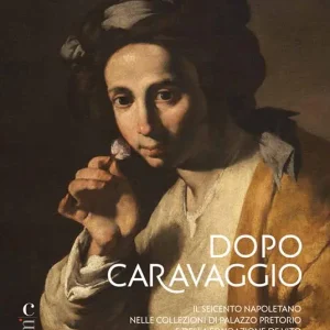 Dopo Caravaggio. Il Seicento napoletano nelle collezioni di Palazzo Pretorio e della Fondazione De Vito Prezzo Basso