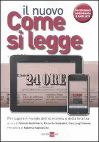 Il nuovo Come si legge Il Sole 24 Ore. Per capire il mondo dell‘economia e della finanza Miglior Prezzo