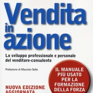Solo Oggi Vendita in azione. Lo sviluppo professionale e personale del venditore-consulente