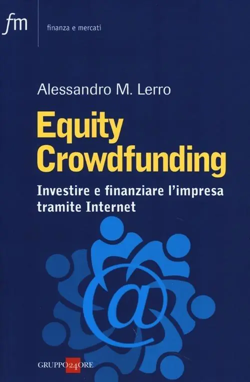 Must-Have Equity crowdfunding. Investire e finanziare l‘impresa tramite internet