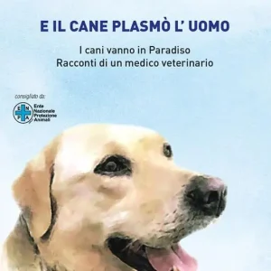 Ultime Pezzi E il cane plasmò l‘uomo