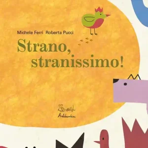 Occasione Strano, stranissimo! Ediz. a colori