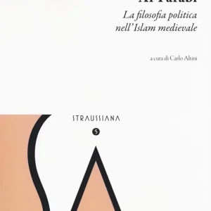 Al-Farabi. La filosofia politica nell‘islam medievale Offerta Limitata