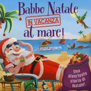 Babbo Natale in vacanza al mare! Luccichini di Natale. Ediz. a colori Super Prezzo