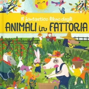 Il fantastico libro degli animali in fattoria. GiocaCercaTrova. Ediz. a colori Pagamento Sicuro