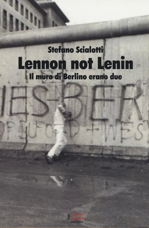 Lennon not Lenin. Il muro di Berlino erano due Spedizione Espresso