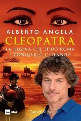 Cleopatra. La regina che sfidò Roma e conquistò l’eternità Sconto