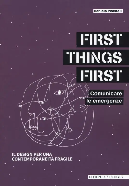 Occasione First things first. Comunicare le emergenze. Il design per una contemporaneità fragile