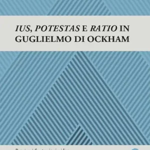 Occasione Imperdibile Ius, potestas e ratio in Guglielmo di Ockham