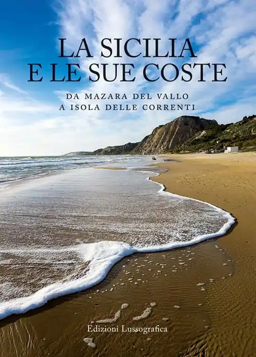 A Buon Prezzo La Sicilia e le sue coste. Da Mazara del Vallo a Isola delle Correnti. Ediz. illustrata