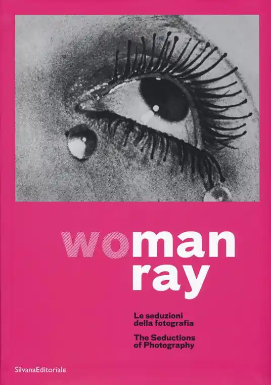 Sconto Woman Ray. Le seduzioni della fotografia. Catalogo della mostra (Torino, 16 settembre 2019-19 gennaio 2020). Ediz. italiana e inglese