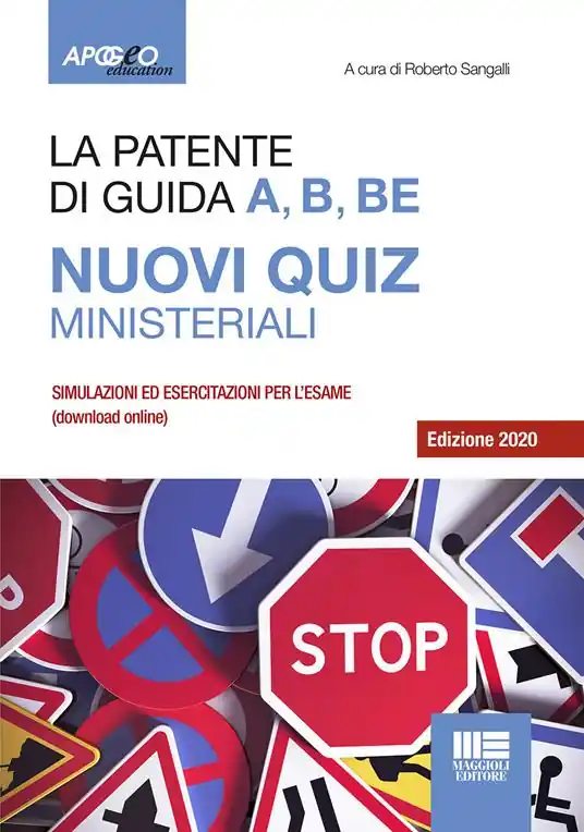 La patente di guida A, B, BE. Nuovi quiz ministeriali. Con software di simulazione Nuovo Arrivo