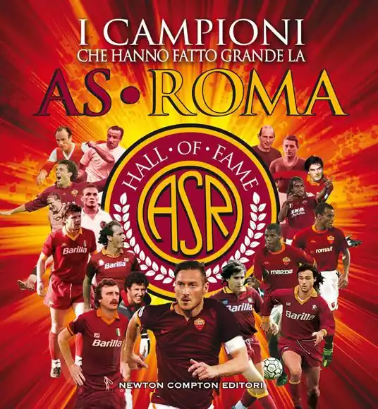 Affare I campioni che hanno fatto grande l‘AS Roma