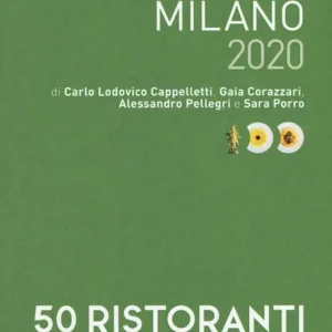 Soddisfatti O Rimborsati I cento Milano 2020. 50 ristoranti + 50 trattorie
