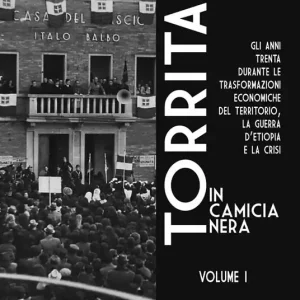 Torrita in camicia nera. Gli anni Trenta durante le trasformazioni economiche del territorio, «La guerra d’Etiopia e la crisi» Offerta Limitata