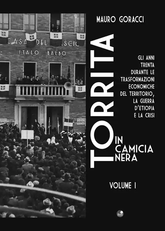 Torrita in camicia nera. Gli anni Trenta durante le trasformazioni economiche del territorio, «La guerra d’Etiopia e la crisi» Offerta Limitata