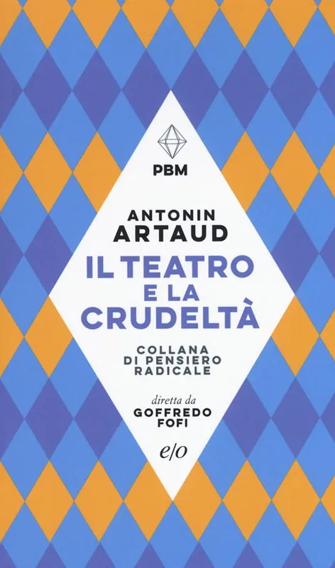 Il teatro e la crudeltà Ultime Pezzi