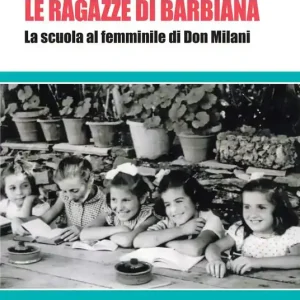 Le ragazze di Barbiana. La scuola al femminile di Don Milani Bestseller