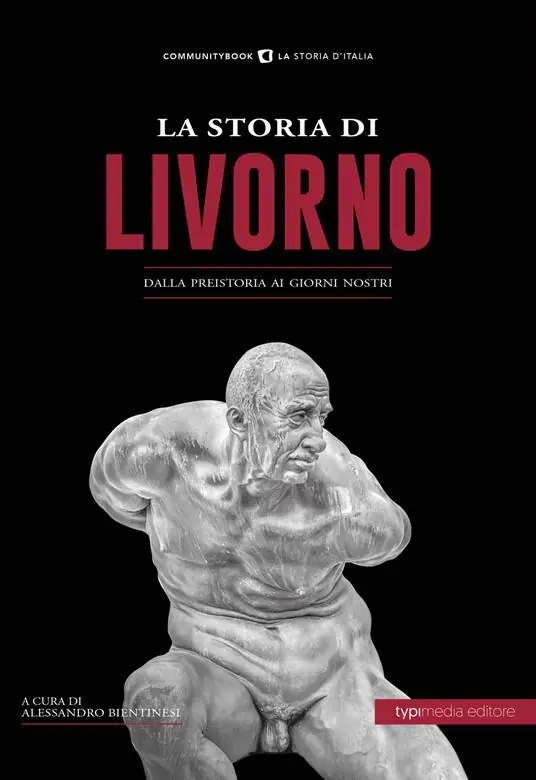 La storia di Livorno. Dalla preistoria ai giorni nostri Offerta Del Giorno