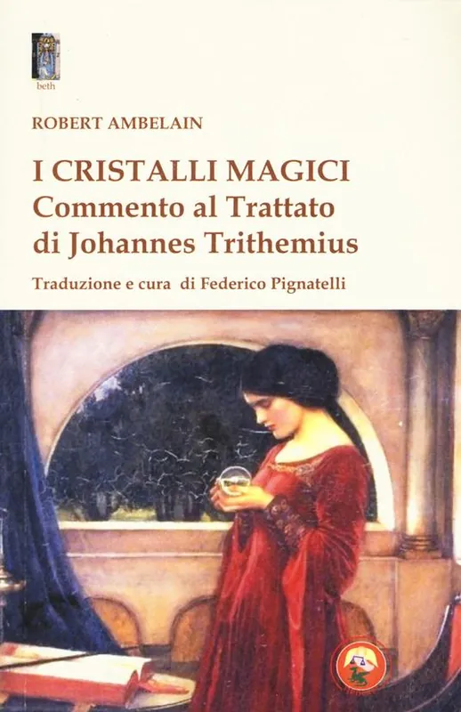Bestseller I cristalli magici. Commento al Trattato di Johannes Trithemius