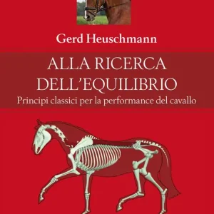 Nuova Collezione Alla ricerca dell‘equilibrio. Principi classici per la performance del cavallo