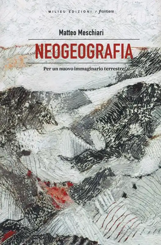 Occasione Neogeografia. Per un nuovo immaginario terrestre